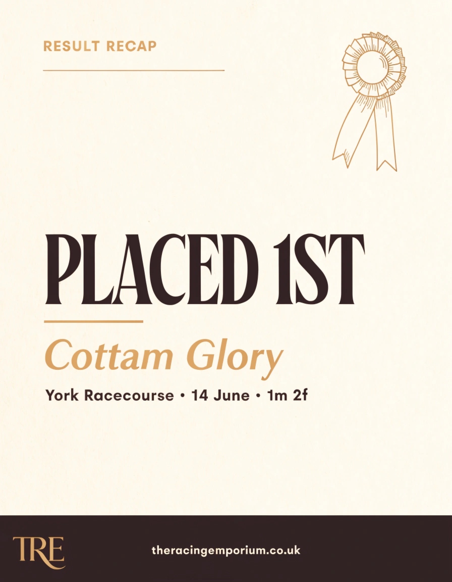 Placed 1st — Cottam Glory, York Racecourse.